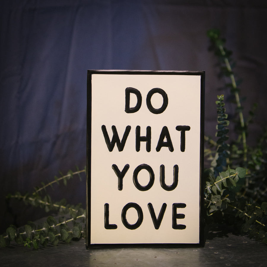 “Do What You Love” sign