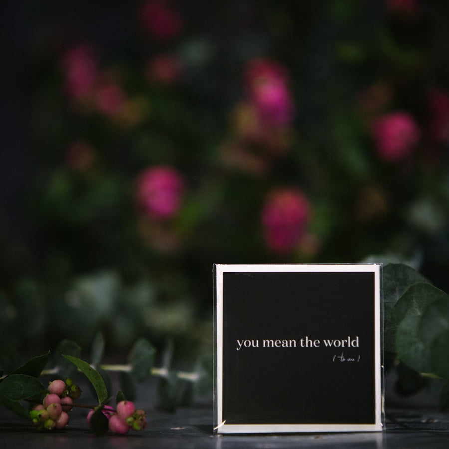 “You Mean the World (to me)” Mini Card