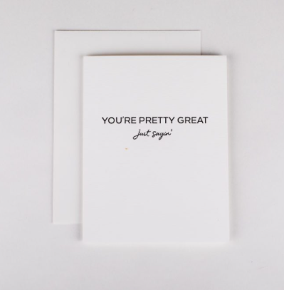you're pretty great